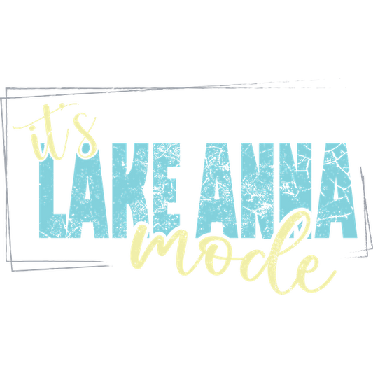It's Lake Anna Mode - Kraft Life Custom Apparel
