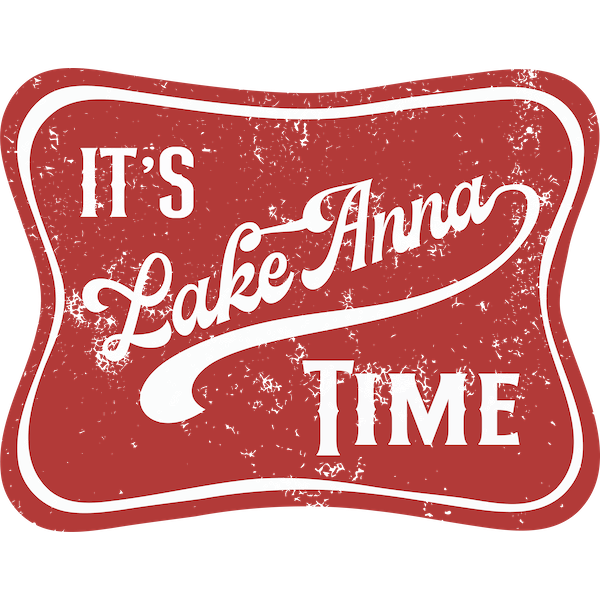 It's Lake Anna Time - Kraft Life Custom Apparel