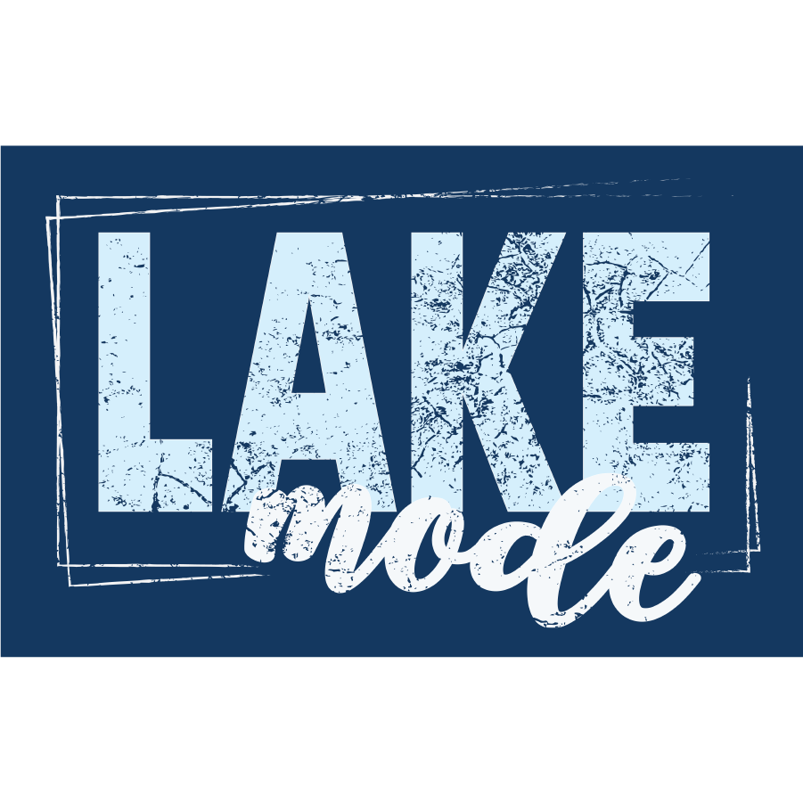 Lake Mode - Kraft Life Custom Apparel