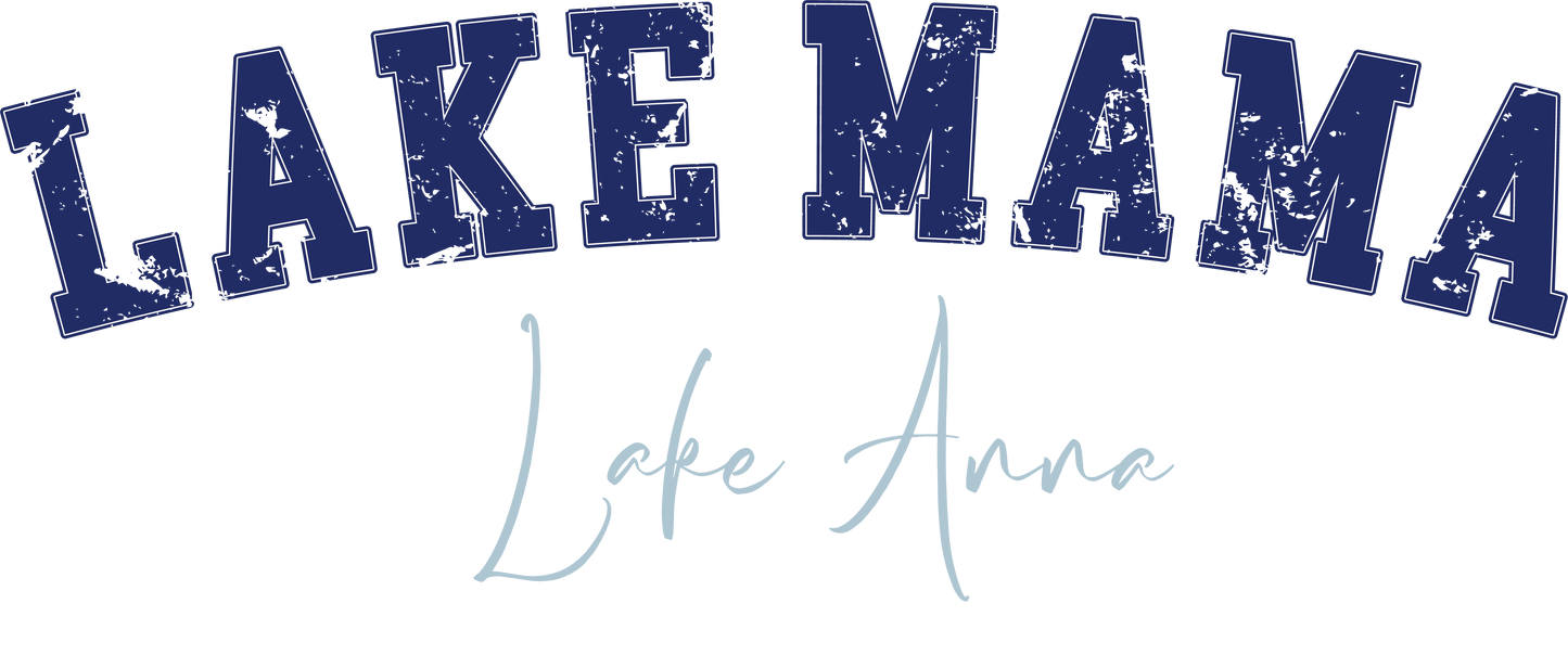 Lake Mama - Kraft Life Custom Apparel