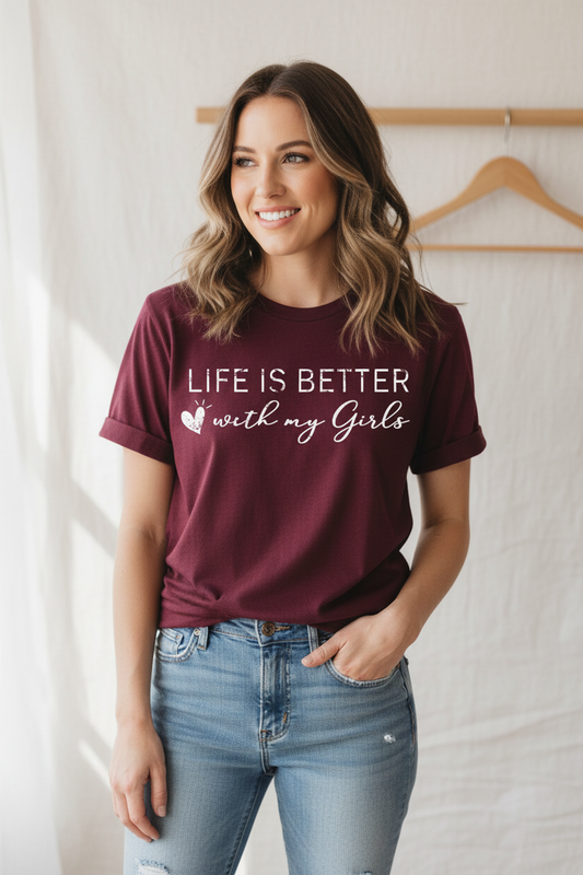 Life is Better with My Girls - Boutique