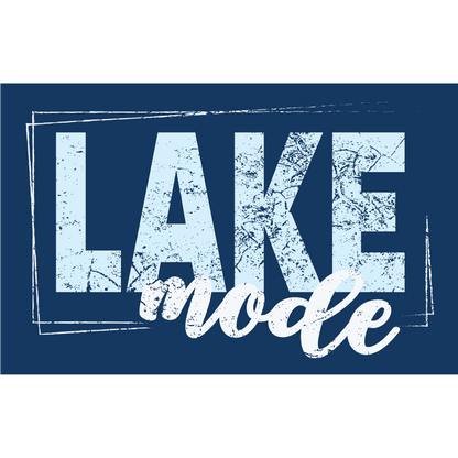 Lake Mode - Kraft Life Custom Apparel