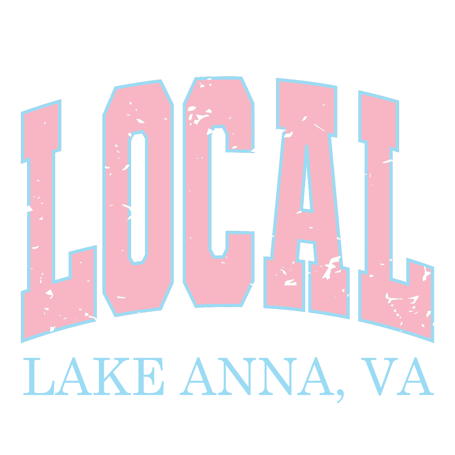 Lake Anna Local - Pink/Blue - Kraft Life Custom Apparel