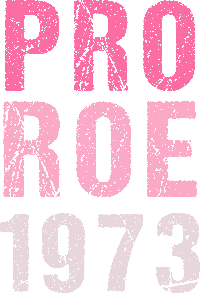 Pro Roe 1973