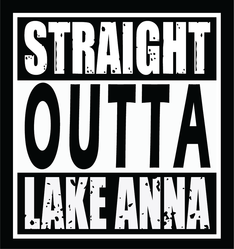 Straight Outta Lake Anna