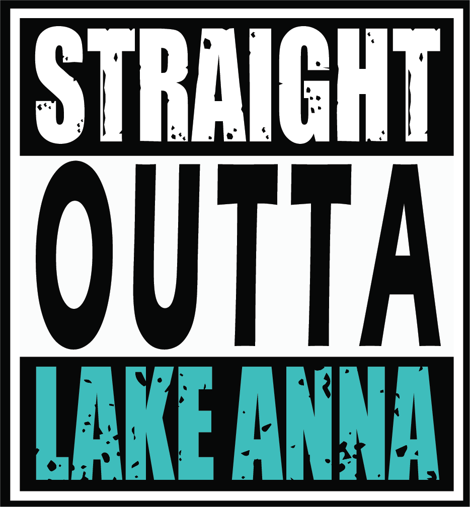 Straight Outta Lake Anna