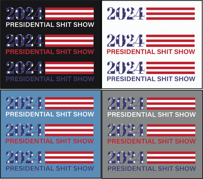 Presidential Sh** Show DTF Design