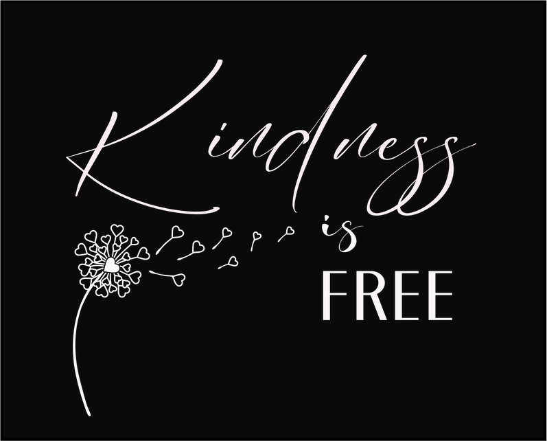 Kindness if free - Kraft Life Custom Apparel